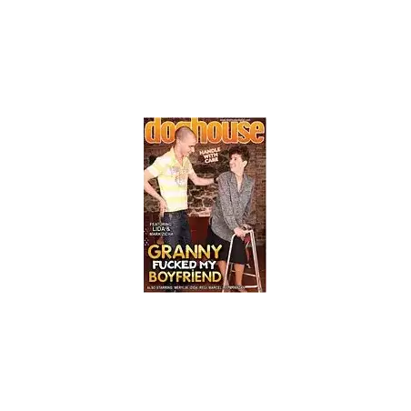 Granny Fucked My Boyfriend 1 | Doghouse